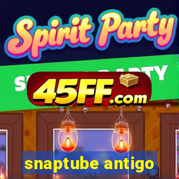 snaptube antigo